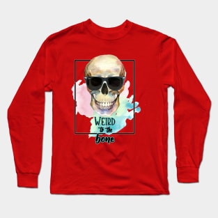 Weird to the bone Long Sleeve T-Shirt